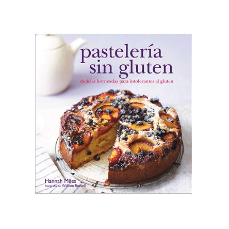 Pasteleria Sin Gluten Hannah Miles Www Cocinista Es